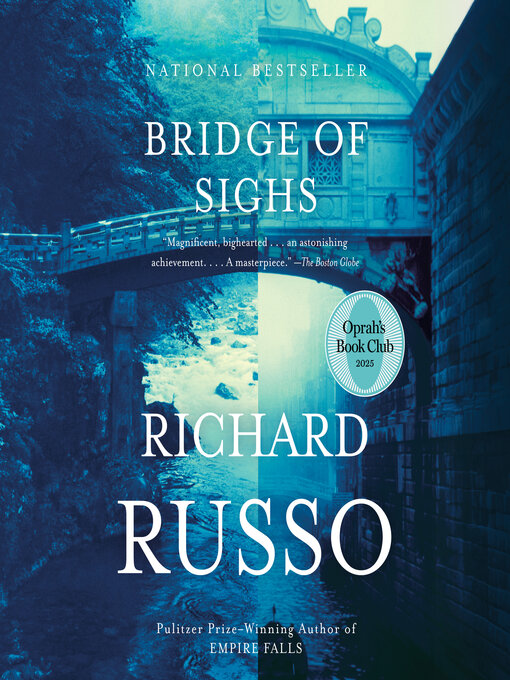 Title details for Bridge of Sighs by Richard Russo - Available